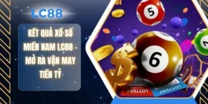 Kết Quả Xổ Số Miền Nam LC88 - Mở Ra Vận May Tiền Tỷ